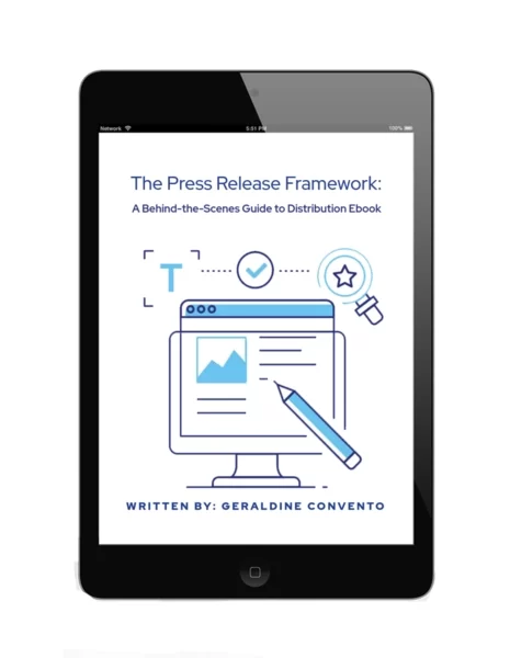 The Press Release Framework: A Behind-the-Scenes Guide to Distribution Ebook